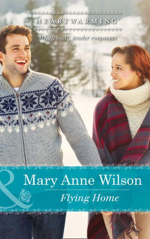 The Carsons of Wolf Lake - Flying Home (Mills &amp; Boon Heartwarming) (The Carsons of Wolf Lake, Book 2): First edition