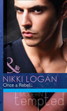 Once A Rebel… (Mills & Boon Modern Tempted): First edition (9781472039392)