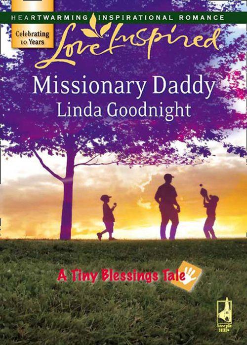A Tiny Blessings Tale - Missionary Daddy (Mills &amp; Boon Love Inspired) (A Tiny Blessings Tale, Book 3): First edition