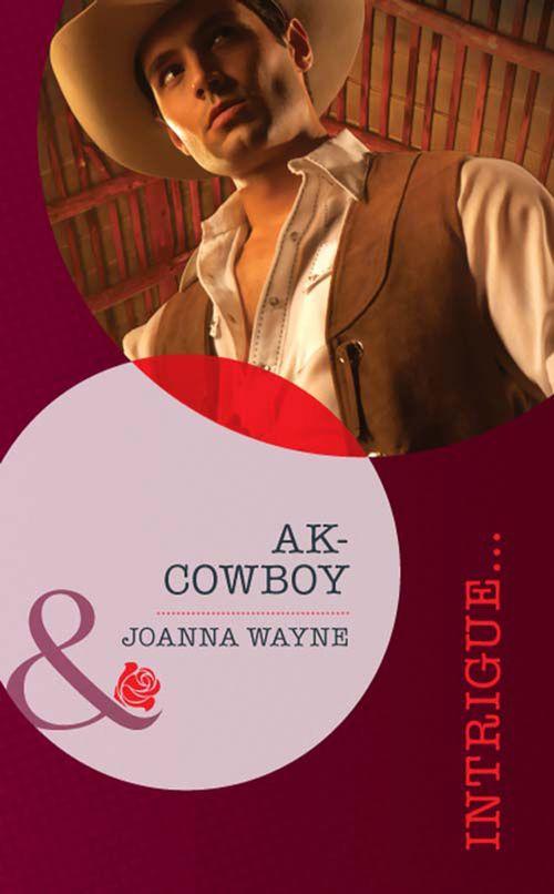 Sons of Troy Ledger - AK-Cowboy (Mills &amp; Boon Intrigue) (Sons of Troy Ledger, Book 3): First edition