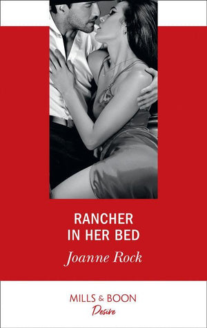 Texas Cattleman’s Club: Houston - Rancher In Her Bed (Mills &amp; Boon Desire) (Texas Cattleman’s Club: Houston, Book 4)