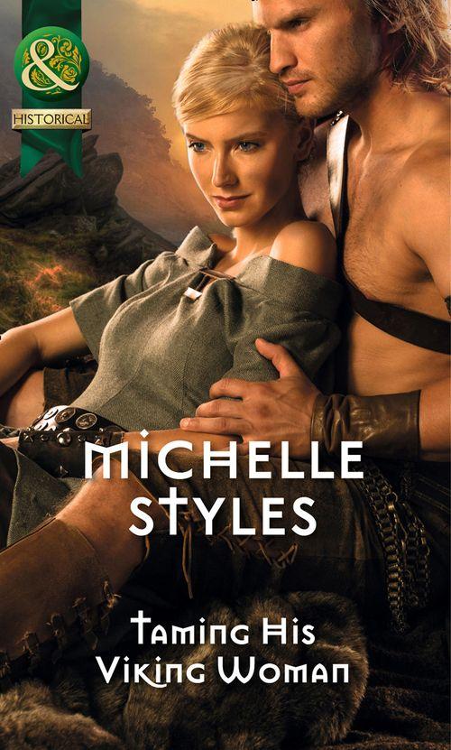 Taming His Viking Woman (Mills &amp; Boon Historical): First edition