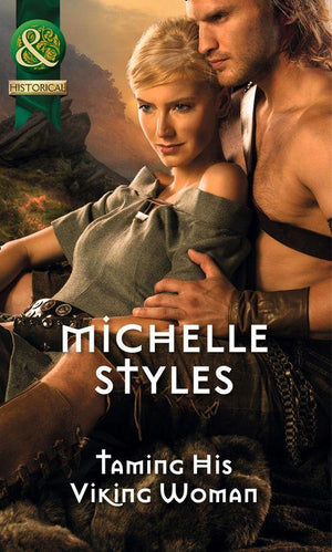 Taming His Viking Woman (Mills &amp; Boon Historical): First edition
