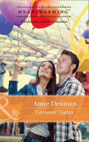 Starlight Point Stories - Carousel Nights (Mills &amp; Boon Heartwarming) (Starlight Point Stories, Book 2)