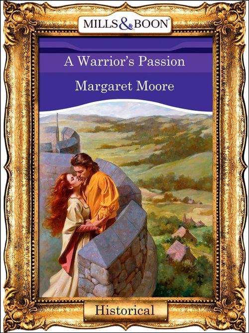 A Warrior&#39;s Passion (Mills &amp; Boon Vintage 90s Modern): First edition