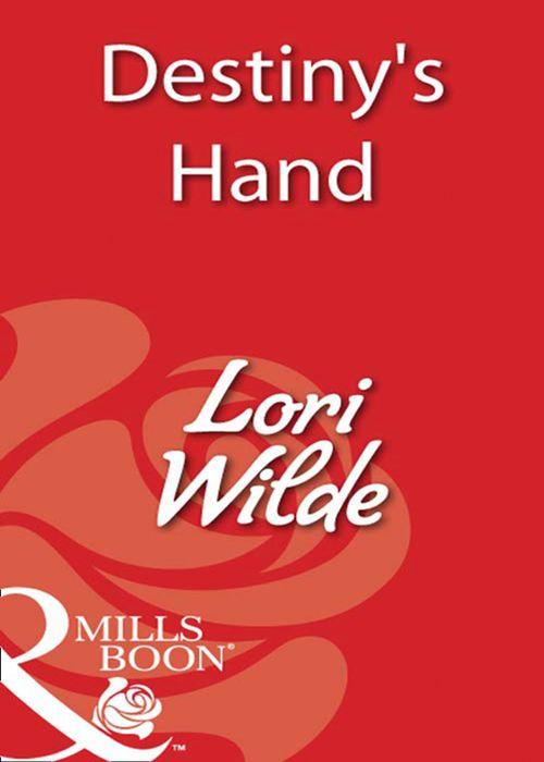 Destiny's Hand (Mills & Boon Blaze): First edition (9781408932933)