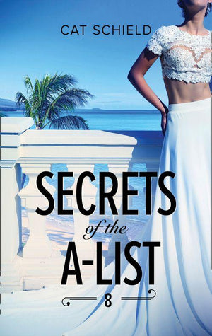 A Secrets of the A-List Title - Secrets Of The A-List (Episode 8 Of 12) (Mills &amp; Boon M&amp;B) (A Secrets of the A-List Title, Book 8)