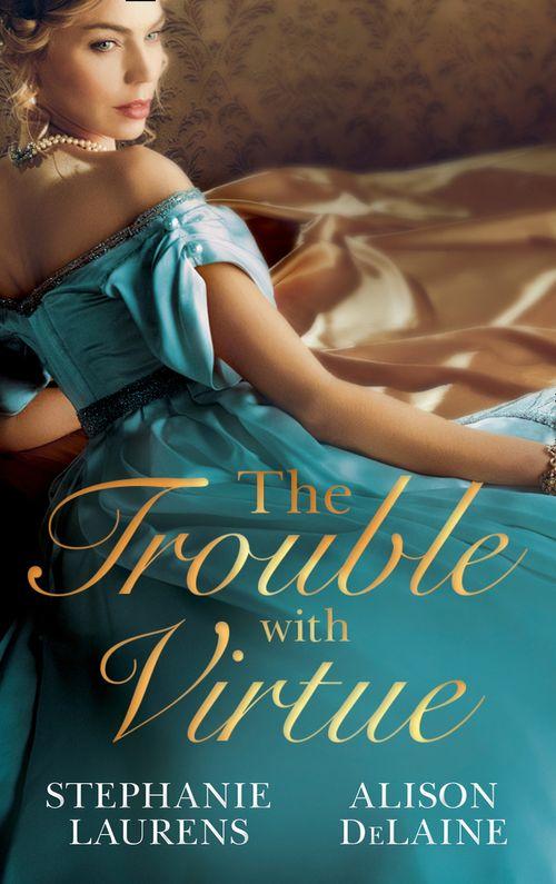 The Trouble with Virtue: A Comfortable Wife / A Lady By Day: First edition