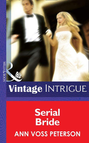 Wedding Mission - Serial Bride (Mills &amp; Boon Intrigue) (Wedding Mission, Book 1): First edition
