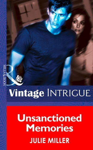 The Taylor Clan - Unsanctioned Memories (Mills &amp; Boon Intrigue) (The Taylor Clan, Book 5): First edition