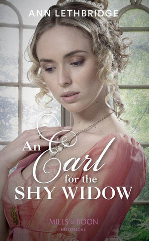 The Widows of Westram - An Earl For The Shy Widow (Mills &amp; Boon Historical) (The Widows of Westram, Book 2)