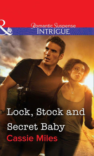 Lock, Stock and Secret Baby (Mills &amp; Boon Intrigue): First edition