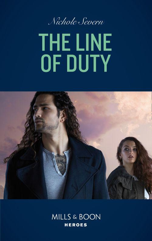 Blackhawk Security - The Line Of Duty (Mills &amp; Boon Heroes) (Blackhawk Security, Book 6)