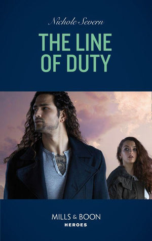 Blackhawk Security - The Line Of Duty (Mills &amp; Boon Heroes) (Blackhawk Security, Book 6)