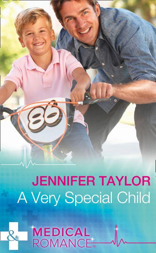 Dalverston Hospital - A Very Special Child (Mills &amp; Boon Medical) (Dalverston Hospital, Book 3)