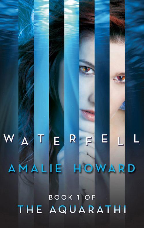 Waterfell (The Aquarathi, Book 1): First edition (9781472010698)