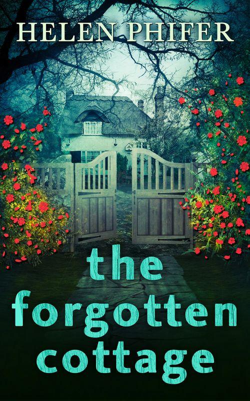 The Annie Graham crime series - The Forgotten Cottage (The Annie Graham crime series, Book 3): First edition