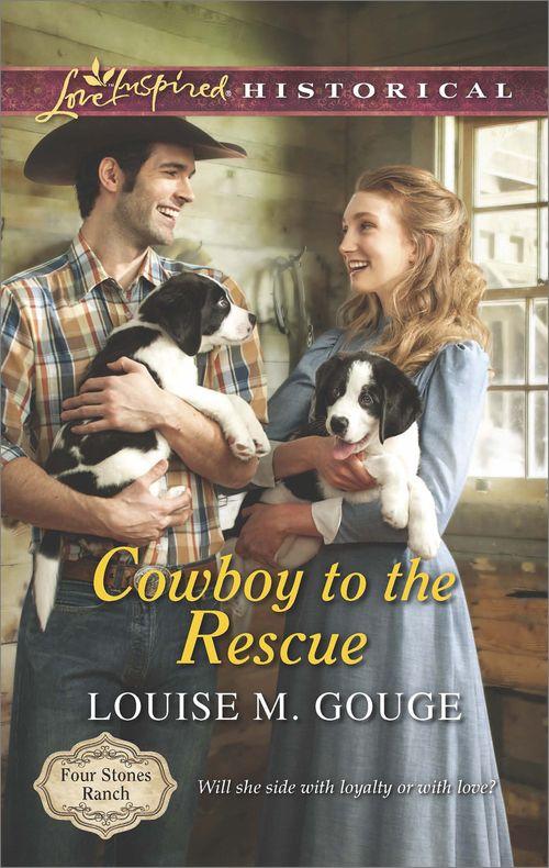 Four Stones Ranch - Cowboy To The Rescue (Mills &amp; Boon Love Inspired Historical) (Four Stones Ranch, Book 1): First edition