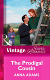 The Prodigal Cousin (Mills & Boon Vintage Superromance) (The Calvert Cousins, Book 3): First edition (9781472026118)