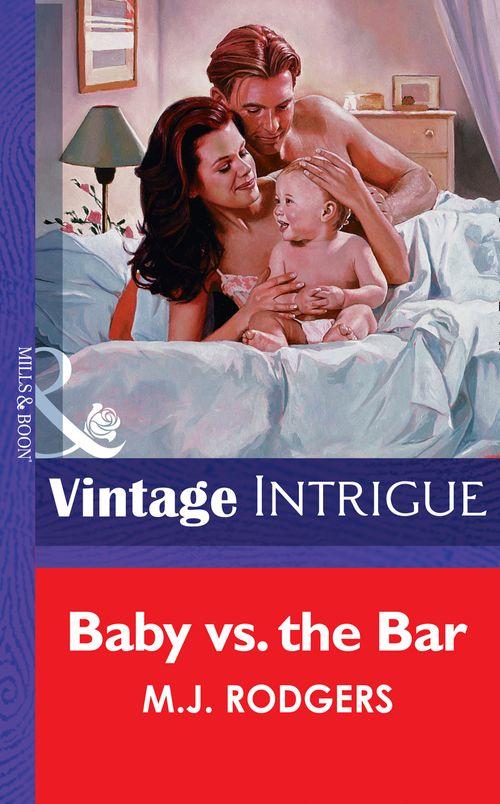 Baby Vs. The Bar (Mills &amp; Boon Vintage Intrigue): First edition