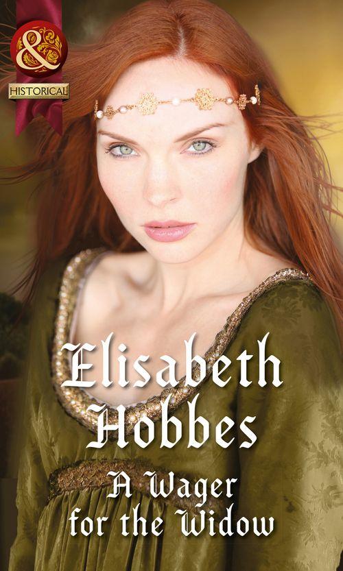 A Wager For The Widow (Mills &amp; Boon Historical): First edition