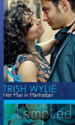 Her Man In Manhattan (Mills &amp; Boon Modern Tempted): First edition