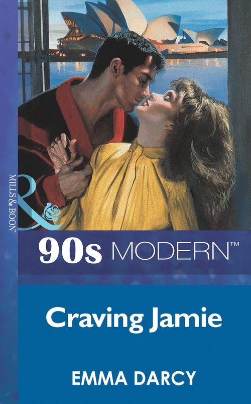 Craving Jamie (Mills &amp; Boon Vintage 90s Modern): First edition