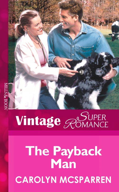Creature Comfort - The Payback Man (Mills &amp; Boon Vintage Superromance) (Creature Comfort, Book 2): First edition