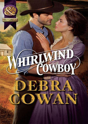 Whirlwind Cowboy (Mills &amp; Boon Historical): First edition