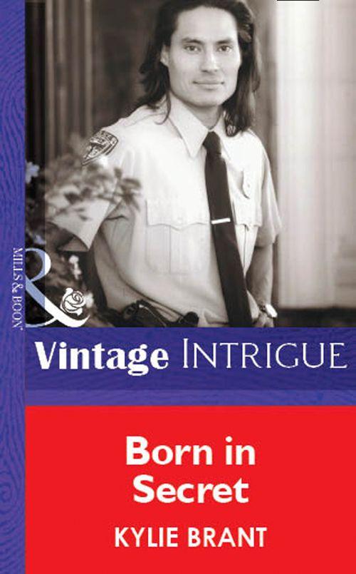 Born In Secret (Mills &amp; Boon Vintage Intrigue): First edition