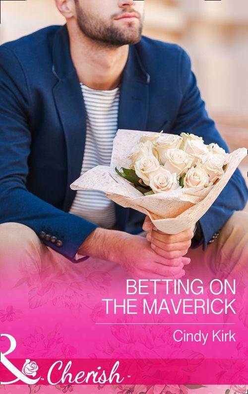Montana Mavericks: What Happened at the Wedding - Betting On The Maverick (Mills &amp; Boon Cherish) (Montana Mavericks: What Happened at the Wedding, Book 4)