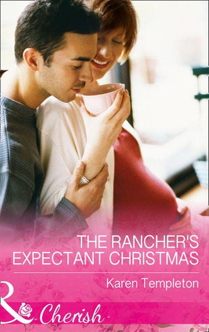 Wed in the West - The Rancher&#39;s Expectant Christmas (Mills &amp; Boon Cherish) (Wed in the West, Book 9)