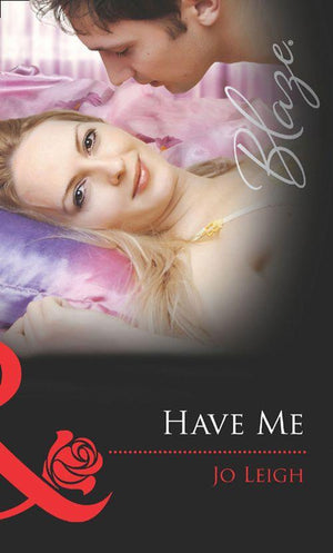 It&#39;s Trading Men! - Have Me (Mills &amp; Boon Blaze) (It&#39;s Trading Men!, Book 2): First edition