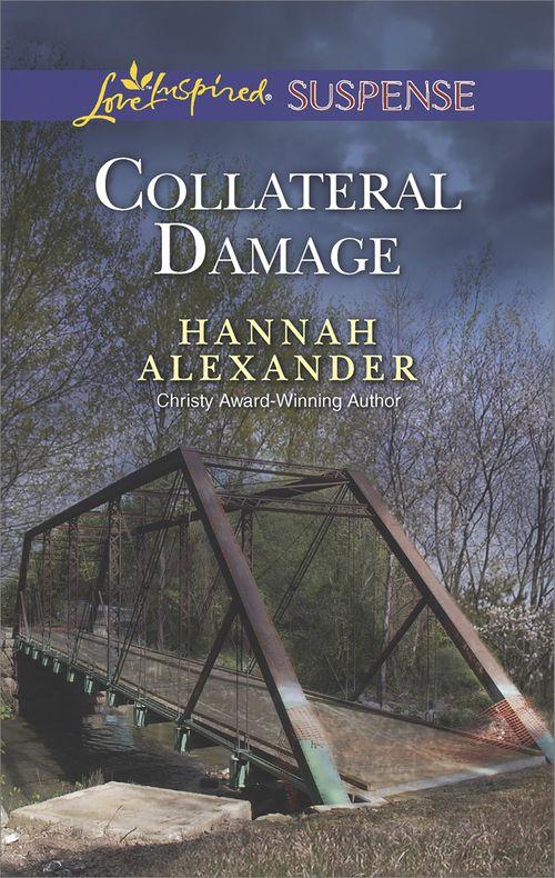 Collateral Damage (Mills &amp; Boon Love Inspired Suspense): First edition