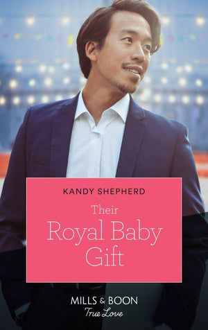 Christmas at the Harrington Park Hotel - Their Royal Baby Gift (Mills &amp; Boon True Love) (Christmas at the Harrington Park Hotel, Book 2)
