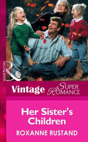 Her Sister&#39;s Children (Mills &amp; Boon Vintage Superromance): First edition