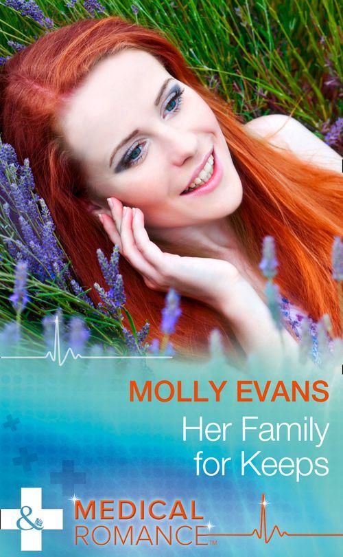 Her Family For Keeps (Mills &amp; Boon Medical): First edition