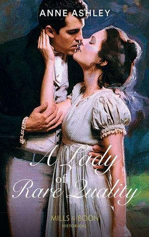 A Lady Of Rare Quality (Mills & Boon Historical): First edition (9781472039743)