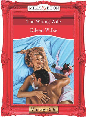 The Wrong Wife (Mills & Boon Vintage Desire): First edition (9781408991916)