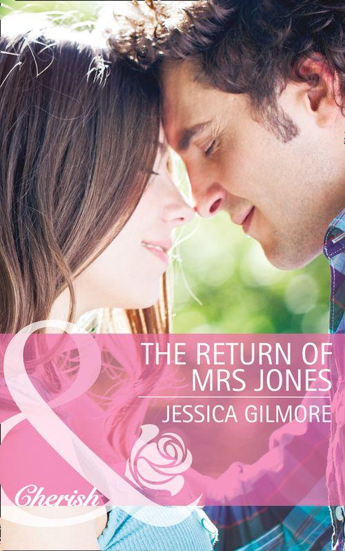 The Return of Mrs Jones (Mills &amp; Boon Cherish): First edition
