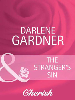 Return to Indigo Springs - The Stranger&#39;s Sin (Mills &amp; Boon Cherish) (Return to Indigo Springs, Book 2): First edition