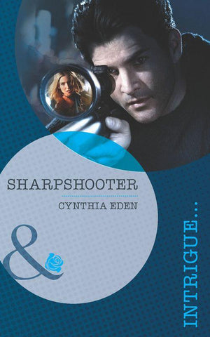 Sharpshooter (Mills &amp; Boon Intrigue): First edition