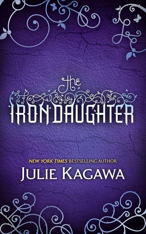 The Iron Fey - The Iron Daughter (The Iron Fey, Book 2): First edition