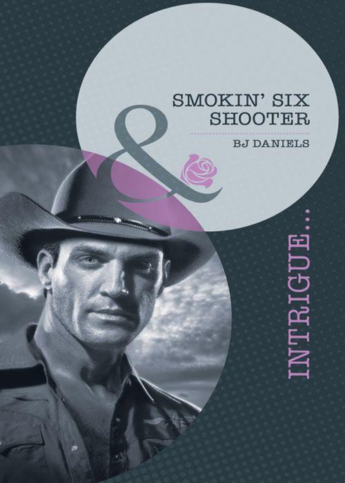 Smokin' Six-Shooter (Mills & Boon Intrigue): First edition (9781408923658)