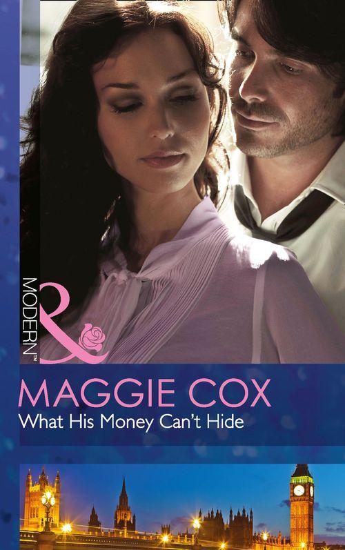 What His Money Can&#39;t Hide (Mills &amp; Boon Modern): First edition