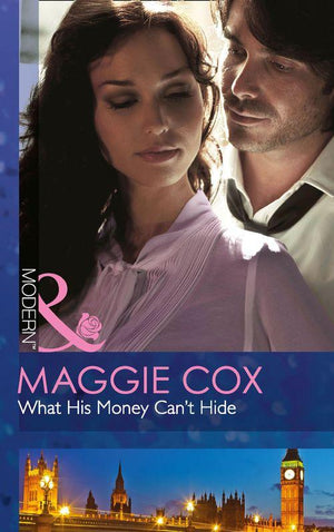 What His Money Can&#39;t Hide (Mills &amp; Boon Modern): First edition