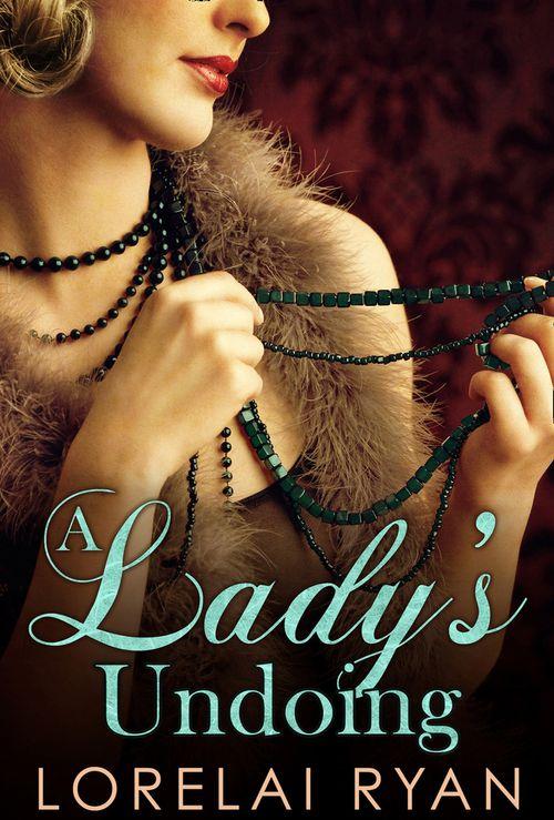 A Lady&#39;s Undoing: First edition