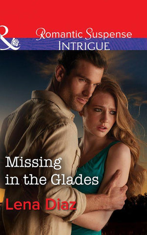Marshland Justice - Missing In The Glades (Mills &amp; Boon Intrigue) (Marshland Justice, Book 1)