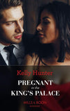 Pregnant In The King's Palace (Mills & Boon Modern) (Claimed by a King, Book 4) (9780008914134)