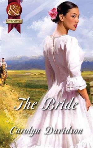The Bride (Mills &amp; Boon Superhistorical): First edition